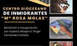 Bendición e inauguración del Centro Diocesano para Inmigrantes “Santa María Rosa Molas”